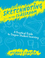 Sketchnoting in the Classroom: A Practical Guide to Deepen Student Learning