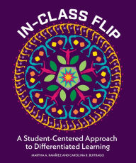 Download google books to pdf mac In-Class Flip: A Student-Centered Approach to Differentiated Learning CHM FB2 in English by Martha Ramirez, Carolina R. Buitrago 9781564849588