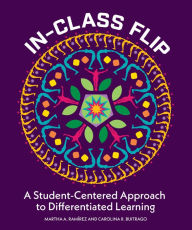 In-Class Flip: A Student-Centered Approach to Differentiated Learning