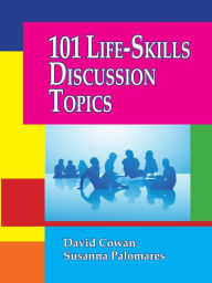 Title: 101 Life-Skills Discussion Topics, Author: David Cowan