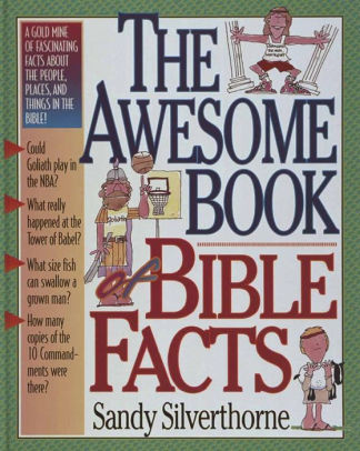 The Awesome Book Of Bible Facts By Sandy Silverthorne Hardcover