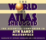 Title: The World of Atlas Shrugged: The Essential Companion to Ayn Rand's Masterpiece, Author: The Objectivist Center