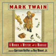 Title: A Murder, a Mystery, and a Marriage, Author: Mark Twain