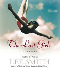 Title: The Last Girls, Author: Lee Smith