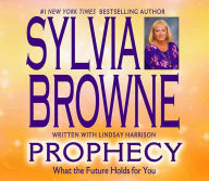 Title: Prophecy: What the Future Holds for You, Author: Sylvia Browne