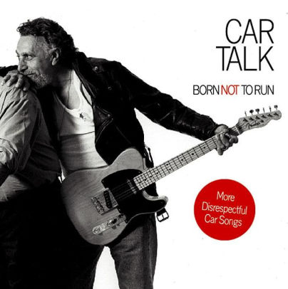 Car Talk Born Not To Run More Disrespectful Car Songsaudio Cd - 