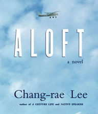 Title: Aloft, Author: Chang-rae Lee