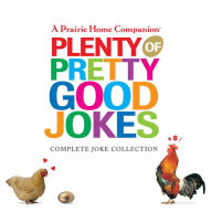 Title: Plenty of Pretty Good Jokes: A Prairie Home Companion, Author: Garrison Keillor