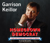 Title: Homegrown Democrat, Author: Garrison Keillor