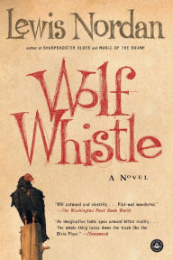 Title: Wolf Whistle, Author: Lewis Nordan