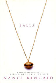 Title: Balls, Author: Nanci Kincaid