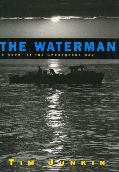 the Waterman: A Novel of Chesapeake Bay