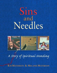 Title: Sins and Needles: A Story of Spiritual Mending, Author: Melanie Materson