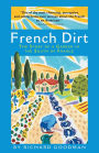 French Dirt: The Story of a Garden in the South of France