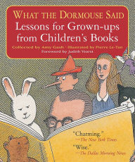 Title: What the Dormouse Said: Lessons for Grown-ups from Children's Books, Author: Amy Gash