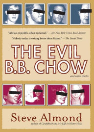 Title: The Evil B.B. Chow and Other Stories, Author: Steve Almond