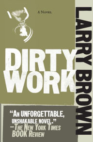 Title: Dirty Work, Author: Larry Brown