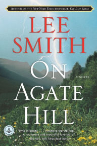 Title: On Agate Hill, Author: Lee Smith