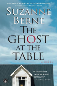 Title: The Ghost at the Table, Author: Suzanne Berne