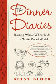 Title: The Dinner Diaries, Author: Betsy Block