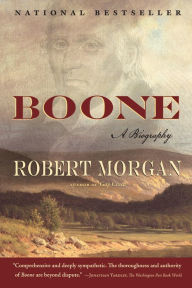 Title: Boone: A Biography, Author: Robert Morgan