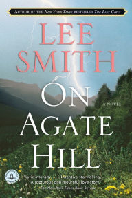 Title: On Agate Hill, Author: Lee Smith