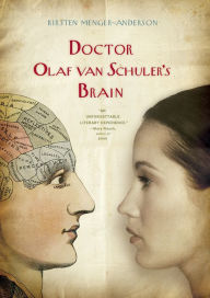 Title: Doctor Olaf van Schuler's Brain, Author: Kirsten Menger-Anderson