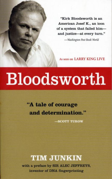 Bloodsworth: The True Story of the First Death Row Inmate Exonerated by DNA Evidence