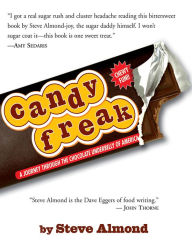 Title: Candyfreak: A Journey through the Chocolate Underbelly of America, Author: Steve Almond