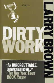 Title: Dirty Work, Author: Larry Brown