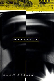 Title: Headlock, Author: Adam Berlin