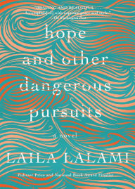 Title: Hope and Other Dangerous Pursuits, Author: Laila Lalami