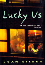Title: Lucky Us, Author: Joan Silber