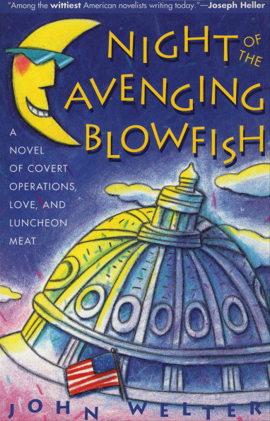 Night of the Avenging Blowfish: A Novel of Covert Operations, Love, and Luncheon Meat