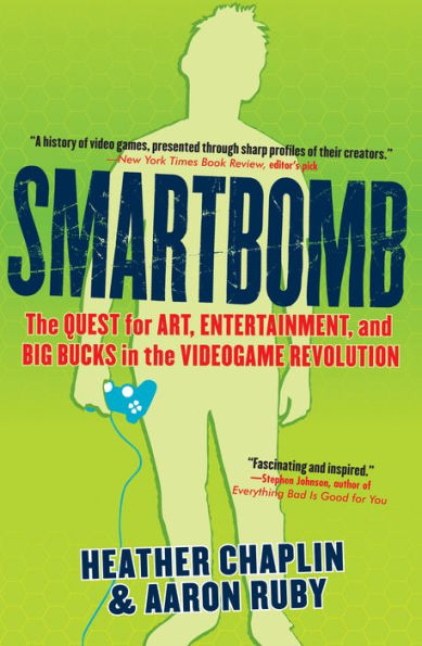Smartbomb: The Quest for Art, Entertainment, and Big Bucks in the Videogame Revolution