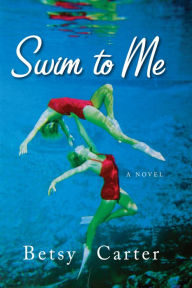 Title: Swim to Me, Author: Betsy Carter