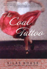 Title: The Coal Tattoo, Author: Silas House