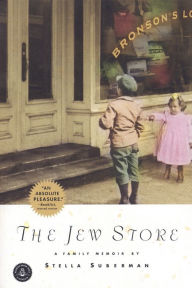 Title: The Jew Store: A Family Memoir, Author: Stella Suberman