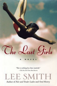 Title: The Last Girls, Author: Lee Smith