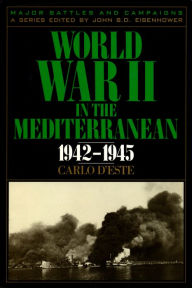 Title: World War II in the Mediterranean, 1942-1945, Author: Carlo D'Este