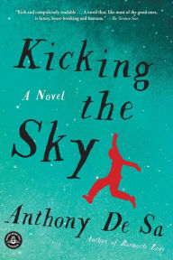 Title: Kicking the Sky, Author: Anthony De Sa