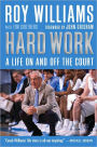 Hard Work: A Life On and Off the Court