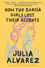 Title: How the Garcia Girls Lost Their Accents, Author: Julia Alvarez