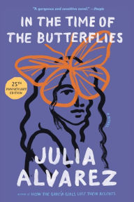 Title: In the Time of the Butterflies, Author: Julia Alvarez