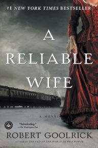 Title: A Reliable Wife, Author: Robert Goolrick