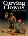 Carving Clowns With Jim Maxwell