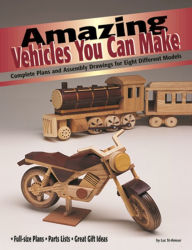 Title: Amazing Vehicles You Can Make: Complete Plans and Assembly Drawings for Eight Different Models, Author: Luc St-Amour