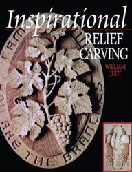 Title: Inspirational Relief Carving, Author: William F. Judt