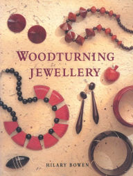 Title: Woodturning Jewellery, Author: Hilary Bowen