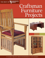 Title: Craftsman Furniture Projects (Best of WWJ): Timeless Designs and Trusted Techniques from Woodworking's Top Experts, Author: Chris Marshall